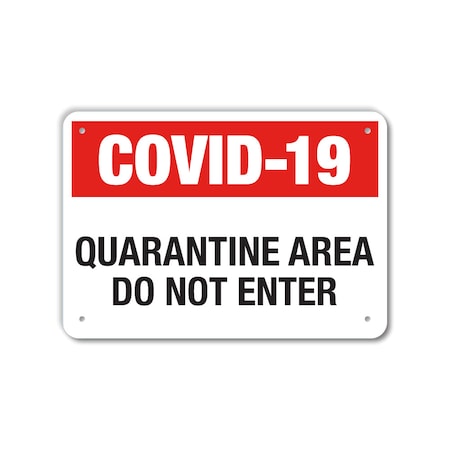 Lyle COVID Plastic Sign, Covid-19 Quarantine Area, 10x7 LCUV-0051-NP_10x7